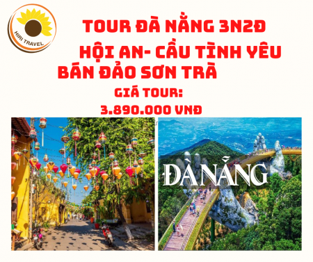 TOUR ĐÀ NẰNG- HỘI AN- BÀ NÀ 3N2Đ