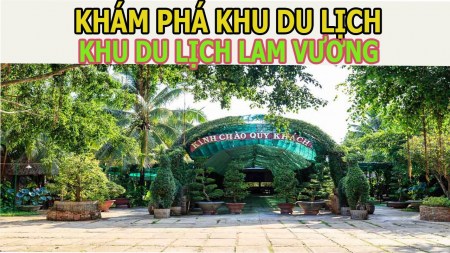 TOUR MIỀN TÂY_ KHU DU LỊCH LAN VƯƠNG_ BẾN TRE 1 NGÀY