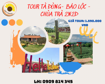 TOUR CHÙA TRÀ- BẢO LỘC- TÀ ĐÙNG- THÁC LƯU LY- 2N2Đ