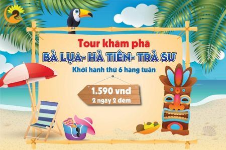 TOUR QUẦN ĐẢO BÀ LỤA_ TRÀ SƯ_ HÀ TIÊN 2 NGÀY 2 ĐÊM