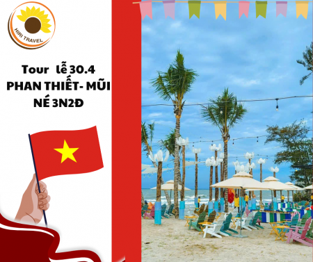 TOUR  LỄ 30/4 2024 PHAN THIẾT- MŨI NÉ_ MANGO BEACH  3N2Đ