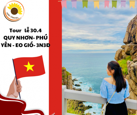 TOUR LỄ 30.4  2024 QUY NHƠN- PHÚ YÊN- EO GIÓ KÌ CO 3N3Đ 3N3Đ