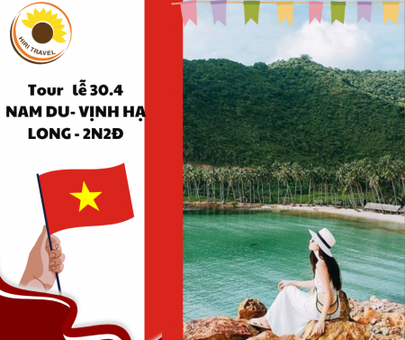 TOUR LỂ 30/4  2024  ĐẢO NAM DU 2 NGÀY 2 ĐÊM