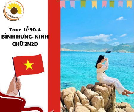 TOUR LỄ 30/4  2024  BÌNH HƯNG- NINH CHỮ- KHÁM PHÁ ĐẢO 2N2Đ